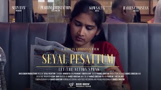 Seyal Pesattum  Tamil Short Film  Selin Rani  Kowsalya  Pearline Christal Roy  Haries Christan [upl. by Aniraad]