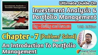 An Introduction To Portfolio Management  Chapter 7  Part V  Investment Analysis  Reilly amp Brown [upl. by Aicyle]