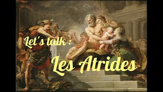 LETS TALK  Les Atrides [upl. by Navlys]