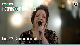 Lied 276  Zomaar een dak  Petrus in het land  KRONCRV [upl. by Finnie]