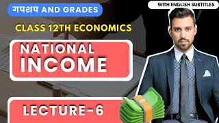 Measurement of National Income  VALUE ADDED Method  Chapter 4  Class 12  Part 4 Macro economics [upl. by Cressi]