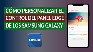 ¿Cómo Personalizar el Control del Panel Edge de los Samsung Galaxy [upl. by Eseuqcaj107]