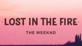 The Weeknd  Lost in the Fire Lyrics ft Gesaffelstein [upl. by Atinomar]