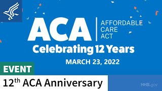 Affordable Care Act 12th Anniversary  March 23 2022  Part 1 of 1 [upl. by Tyree]