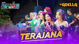 TERAJANA  ALL ARTIST OM ADELLA COVER LIVE PERFORM THE BROKS 2023 [upl. by Arivle13]