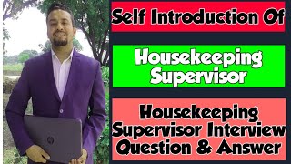 Housekeeping Supervisor Interview QuestionHousekeeping Supervisor Self Introductionhousekeeping [upl. by Panter]