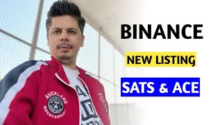 Binance New Listing Sats amp Ace [upl. by Ronym37]