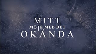 MITT MÖTE MED DET OKÄNDA TEASER [upl. by Alane616]