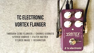 TC Electronic Vortex Flanger  More Than Just a Flanger Pedal Stereo [upl. by Kcira]