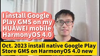 2023 HUAWEI HarmonyOS 40 install Google Play GMS on HUAWEI P60 P50 P40 Mate60 Mate50 Mate40 Mate30 [upl. by Hnacogn150]