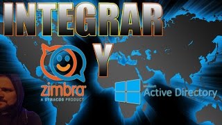 Integrar Zimbra con Directorio Activo [upl. by Ahtrim]