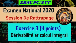 Examen National 2020 — Session De Rattrapage —Dérivabilité et calcul intégral Ex 3 —2BAC PCSVT [upl. by Nivrae401]