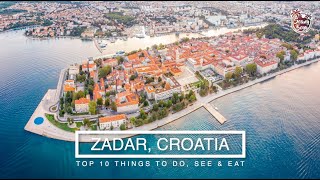 ZADAR TOP 10 THINGS TO DO SEE amp EAT Travel Guide Croatia 🇭🇷 [upl. by Worrell]