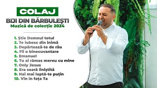 Biji din Bărbulești  MUZICĂ CREȘTINA DE COLECȚIE 2024 [upl. by Rotciv467]