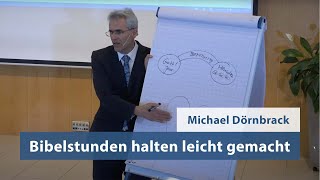 Bibelstunden halten leicht gemacht  Schulung  Michael Dörnbrack [upl. by Florella]