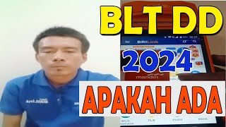 UPDATE BLT DD 2024 APAKAH MASIH ADABLT DD 2024 [upl. by Avert787]