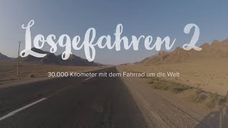 Losgefahren 2 – 30000 Kilometer mit dem Fahrrad um die Welt Doku [upl. by Underwood]