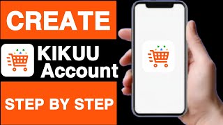 How to create kikuu accountKikuu account createCreate kikuu accountSign up kikuu accountKikuu [upl. by Ennovoj946]