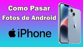 Como pasar fotos de Android a iPhone sin ordenador [upl. by Koball]