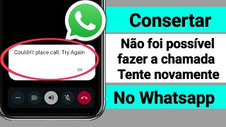 Corrigir o problema do WhatsApp não conseguiu fazer a chamada tente novamente [upl. by Sisak463]