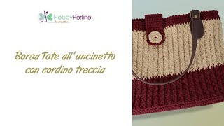 Come realizzare una borsa tote alluncinetto  TUTORIAL  HobbyPerlinecom [upl. by Pippas]