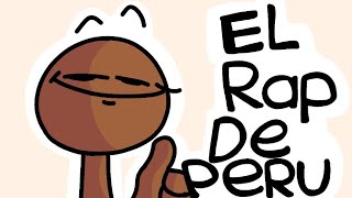 El rap De Perú🌚 Animación Original Completa [upl. by Letney292]