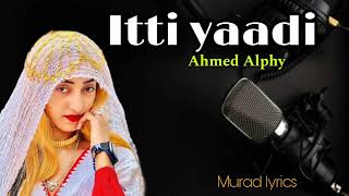 Ahmed Alphy  Itti yaadi Ethiopian oromo music 2023 [upl. by Dowdell]