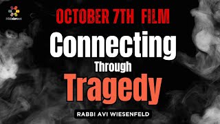 October 7th Film Connecting Through Tragedy [upl. by Enirrok]