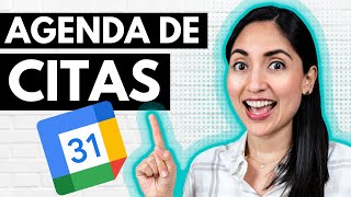 Como Crear Una Agenda de Citas con Google Calendar  Tutorial PASO A PASO [upl. by Hpesoj747]