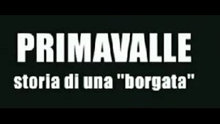 Primavalle storia di una borgata [upl. by Aztirak366]