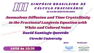 Anomalous Diffusion and Time Crystallinity in the Fractional Langevin Equation with White and Colore [upl. by Znarf]