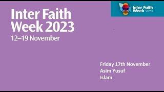 Interfaith Week 2023  Friday 17 Nov  Asim Yusuf [upl. by Som227]