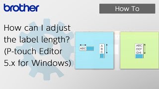 How can I adjust the label length Ptouch Editor 5x for Windows Brother Global Support [upl. by Pigeon]