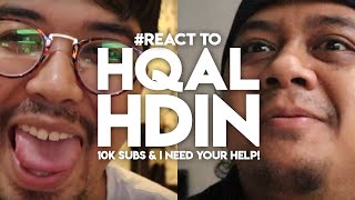 ZHAFVLOG  DAY 259365  React to HQAL HDIN 10K Subs amp I Need Your Help  Malaysia Youtubers [upl. by Aitsirt]