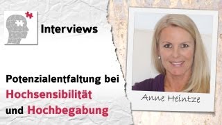 Hochsensibilität und Hochbegabung bei Erwachsenen  Interview mit Anne Heintze [upl. by Curson670]