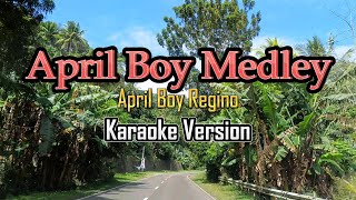 April Boy Medley  Karaoke [upl. by Frans]