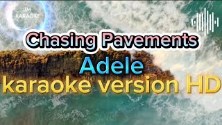 Chasing Pavements  Adele karaoke version HD [upl. by Humpage100]