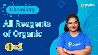 All Reagents of Organic Chemistry in One Shot  NEET 2021 Preparation  Swati Maam  Goprep NEET [upl. by Eelta]