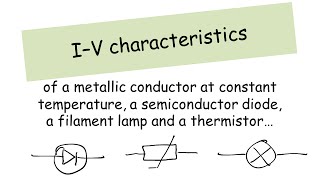 IV characteristics  A level physics [upl. by Perice334]