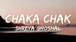 Chaka Chak Lyrics  Atrangi Re Akshay Kumar Sara A Khan Dhanush A R Rahman Shreya Ghoshal [upl. by Pacian647]