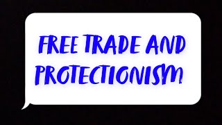 free trade and protectionism  Economics [upl. by Cha]