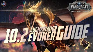 102 Augmentation Evoker Guide  Build Rotation Stats amp More  World of Warcraft Dragonflight [upl. by Aicina]