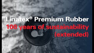 Linatex® Premium Rubber  100 Years of Sustainability Extended Version [upl. by Gorrono]