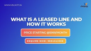 What is a Leased Line and How it Works Internet Leased Line vs Broadband Talk Experts 9884043308 [upl. by Cuhp281]