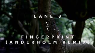 Lane 8  Fingerprint Anderholm Remix [upl. by Valer167]