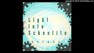 MYUKKE  Light Into Scheelite [upl. by Trula]