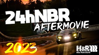 4K  24 Stunden Rennen Nürburgring  2023  HIGHTLIGHTS amp AFTERMOVIE ≡ HampR [upl. by Thorsten229]