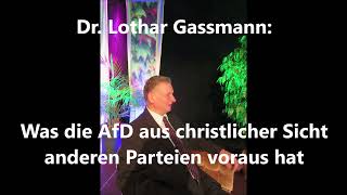 Was die AfD aus christlicher Sicht anderen Parteien voraus hat Dr Lothar Gassmann nimmt Stellung [upl. by Aleris11]