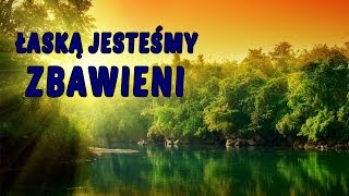 Łaską jesteśmy zbawieni  tekst [upl. by Ellie]