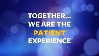 Together    We are the patient experience [upl. by Latton]